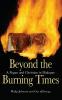 Beyond the Burning Times