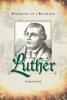 Luther Biography of a Reformer