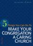 5 Things You Can Do to Make Our Congregation a Caring Church