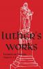 Luther's Works Volume 1