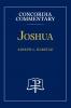 Joshua - Concordia Commentary