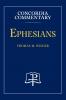 Ephesians - Concordia Commentary