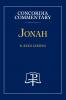 Jonah - Concordia Commentary