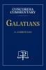 Galatians - Concordia Commentary
