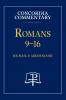 Romans 9-16 - Concordia Commentary