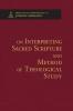 On Interpreting Sacred Scripture and Method of Theological Study