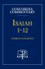 Isaiah 1-12 - Concordia Commentary