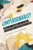 Imperdonable - Como El Perdon De Dios Transforma Nuestras Vidas