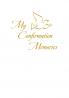 My Confirmation Memories