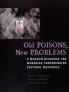 Old Poisons New Problems