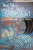True Tales or Tall Tales? You Decide!