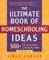 The Ultimate Book of Homeschooling Ideas