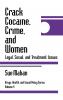 Crack Cocaine Crime and Women
