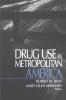 Drug Use in Metropolitan America