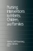 Nursing Interventions for Infants Children and Families