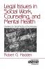 Legal Issues in Social Work Counseling and Mental Health