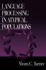 Language Processing in Atypical Populations