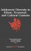 Adolescent Diversity in Ethnic Economic and Cultural Contexts