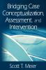 Bridging Case Conceptualization Assessment and Intervention