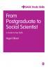 From Postgraduate to Social Scientist
