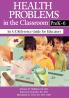 Health Problems in the Classroom Prek-6