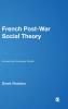 French Post-War Social Theory
