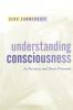 Understanding Consciousness