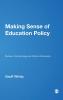 Making Sense of Education Policy