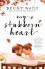 My Stubborn Heart