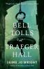 Bell Tolls at Traeger Hall