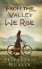 From the Valley We Rise