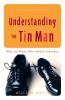 Understanding the Tin Man