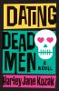 Dating Dead Men