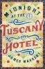 Midnight at the Tuscany Hotel