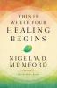 This Is Where Your Healing Begins | Softcover