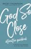God So Close Interactive Guidebook | Softcover