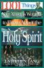 The 1001 Things You Always Wanted to Know about the Holy Spirit