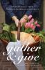 The Gather & Give
