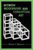 Between Modernism and Conceptual Art