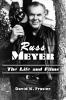 Russ Meyer--The Life and Films