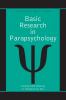 Basic Research in Parapsychology 2d ed.