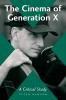 The Cinema of Generation X