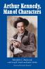 Arthur Kennedy Man of Characters
