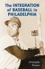 The Integration of Baseball in Philadelphia