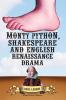 Monty Python Shakespeare and English Renaissance Drama
