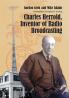 Charles Herrold Inventor of Radio Broadcasting