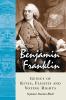 Benjamin Franklin Genius of Kites Flights and Voting Rights