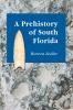A Prehistory of South Florida