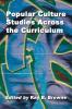 Popular Culture Studies Across the Curriculum
