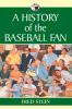 A History of the Baseball Fan